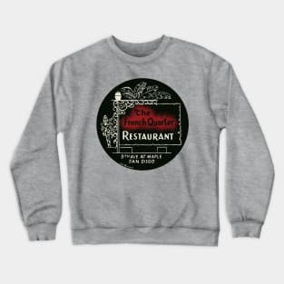 Vintage French Quarter Restaurant San Diego California Crewneck Sweatshirt